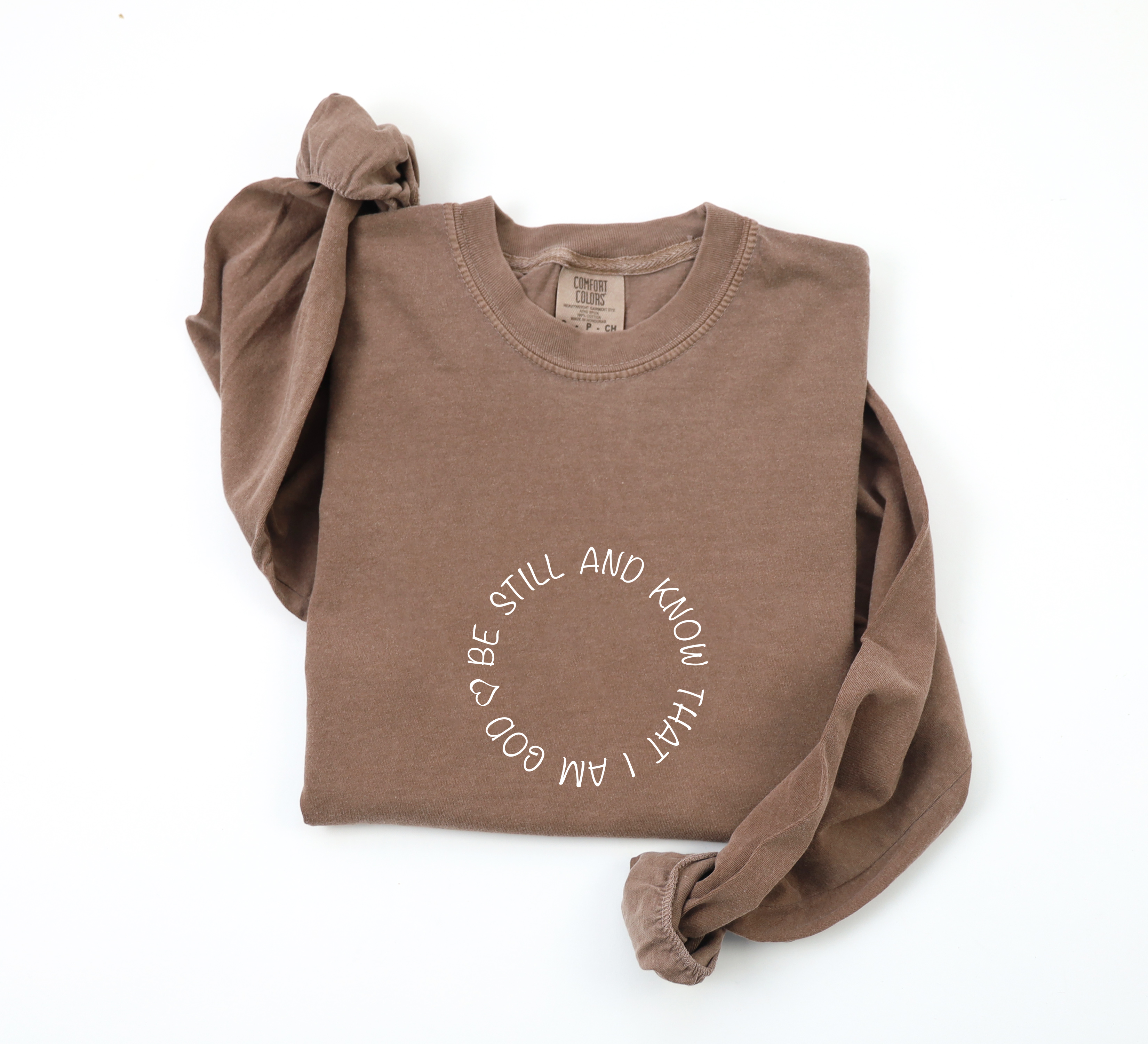 Be Still and Know Psalm 46:10 Long Sleeve T-Shirt