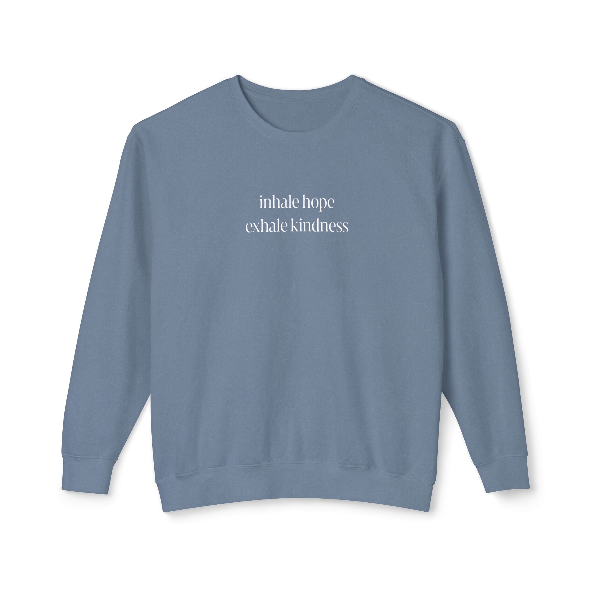 Inhale Hope Exhale Kindness Crewneck Sweatshirt